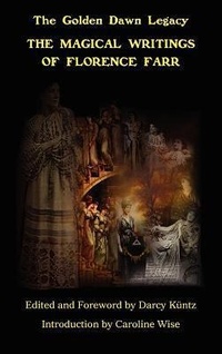 Enlarge image Cover: The Magical Writings of Florence Farr - Golden Dawn Research Trust