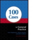 Cover: 100 Cases in General Practice - Hodder Arnold