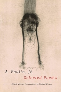 Enlarge image Cover: A. Poulin, Jr. - BOA Editions, Limited