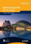 Cover: Edexcel Spanish for A Level Teacher's Resource Book - Hodder Education