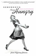 Cover: Somebody's Always Hungry - Nell Books, an Imprint of Wyatt-MacKenzie