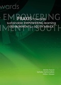 Cover: Praxis towards sustainable empowering learning environments in South Africa - Uj Press