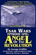 Cover: Tsar Wars Episode One: Angel of the Revolution - Heliograph Inc