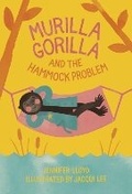 Cover: Murilla Gorilla And The Hammock Problem - Simply Read Books