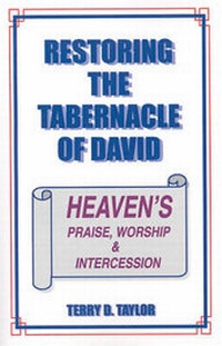 Enlarge image Cover: Restoring the Tabernacle of David - Terry Taylor