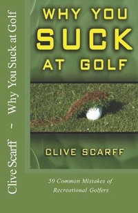 Abbildung von: Why You Suck at Golf - Ravenrock Publishing Inc.