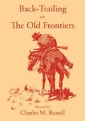 Cover: Back-Trailing on the Old Frontiers - J. Crutchfield Publishers
