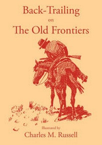 Enlarge image Cover: Back-Trailing on the Old Frontiers - J. Crutchfield Publishers