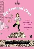 Cover: Hip Tranquil Chick - New World Library