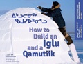 Cover: How to Build an Iglu and a Qamutiik - Inhabit Media Inc