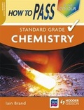 Cover: How to Pass Standard Grade Chemistry - Hodder Gibson