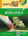 Cover: How to Pass Standard Grade Biology - Hodder Gibson