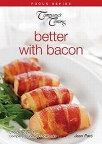 Enlarge image Cover: Better with Bacon - Company's Coming Publishing Ltd ,Canada