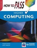 Cover: How to Pass Higher Computing Colour Edition - Hodder Gibson