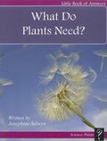 Cover: What Do Plants Need? - Little Book of Answers