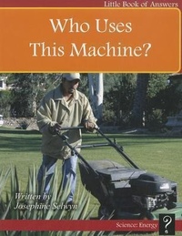 Enlarge image Cover: Who Uses This Machine? - Little Book of Answers