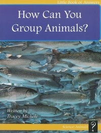 Enlarge image Cover: How Can You Group Animals? - Little Book of Answers