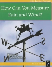 Enlarge image Cover: How Do You Measure Rain and Wind? - Little Book of Answers