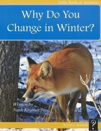Enlarge image Cover: Why Do You Change in Winter? - Little Book of Answers