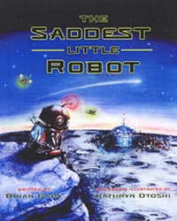 Enlarge image Cover: The Saddest Little Robot - Soft Skull Press