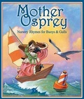 Cover: Mother Osprey: Nursery Rhymes for Buoys & Gulls - Arbordale Publishing