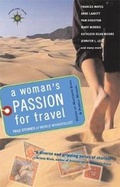 Cover: A Woman's Passion for Travel - Travelers' Tales, Incorporated