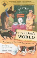 Cover: It's a Dog's World - Travelers' Tales, Incorporated