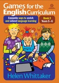 Cover: Games for the English Curriculum Bk 3 Years 5-6 - Essential Resources Ltd
