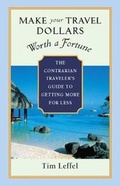 Cover: Make Your Travel Dollars Worth a Fortune - Travelers' Tales, Incorporated