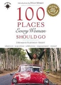 Cover: 100 Places Every Woman Should Go - Travelers' Tales, Incorporated