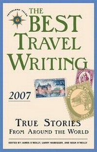 Enlarge image Cover: The Best Travel Writing 2007 - Travelers' Tales, Incorporated