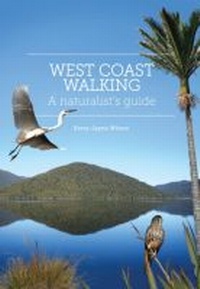 Abbildung von: West Coast Walking: a Naturalist's Guide - Canterbury University Press