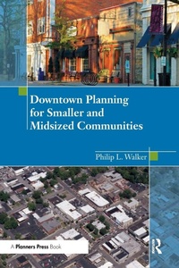 Enlarge image Cover: Downtown Planning for Smaller and Midsized Communities - American Planning Association