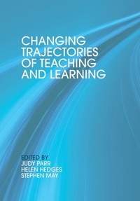 Enlarge image Cover: Changing Trajectories of Teaching and Learning - New Zealand Council for Educational Research (NZCER) Press