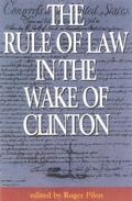 Cover: The Rule of Law in the Wake of Clinton - Cato Institute,U.S.