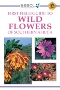 Cover: Sasol First Field Guide to Wild Flowers of Southern Africa - Struik Nature