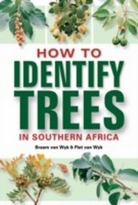Enlarge image Cover: How to Identify Trees in Southern Africa - Struik Nature