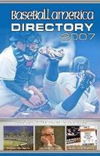 Enlarge image Cover: Baseball America 2007 Directory - Baseball America