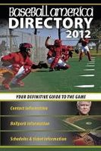 Enlarge image Cover: Baseball America 2012 Directory - Baseball America