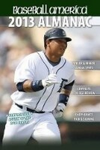 Enlarge image Cover: Baseball America 2013 Almanac - Baseball America