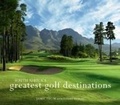 Cover: South Africa's Greatest Golf Destinations - Struik Travel & Heritage