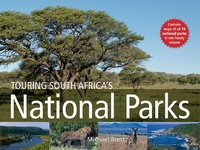 Abbildung von: Touring South Africa's National Parks - Struik Travel & Heritage