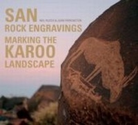Abbildung von: San Rock Engravings - Marking the Karoo Landscape - Struik Travel & Heritage