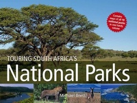 Abbildung von: Touring South Africa's National Parks - Struik Travel & Heritage