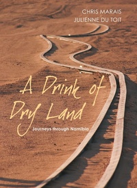 Abbildung von: A Drink of Dry Land - Struik Travel & Heritage