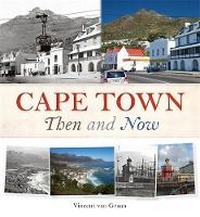 Abbildung von: Cape Town Then and Now - Struik Travel & Heritage