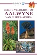 Cover: Sasol Eerste Veldgids tot Aalwyne van Suider Afrika - Struik Nature