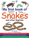 Cover: My First Book of Southern African Snakes & other Reptiles - Struik Nature