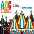 Cover: ABC is for Circus - AMMO Books LLC