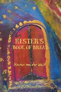 Enlarge image Cover: Hester's book of bread - Modjaji Books